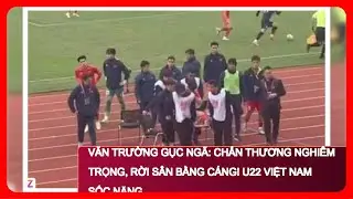 Văn Trường Gục Ngã: Chấn Thương Nghiêm Trọng, Rời Sân Bằng Cáng! U22 Việt Nam Sốc Nặng