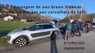 De Guimarães aos carvalhais de Fafe, passagem do ano Green Trekker, O TRILHO DOS ESPIGUEIROS