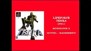 Lifeforce Tenka (PS1) - Missione 2: Hotel - Basement