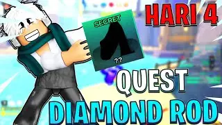 Hari ke 4!! HUNTING SECRET Quest DIAMOND ROD - Fish It