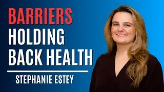 Innovation Starts By Asking Your Customers What&rsquo;s Stopping Them | Stephanie Estey, TBD Health