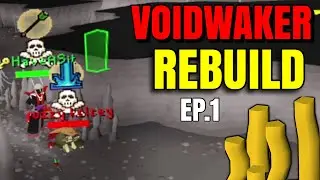 VOIDWAKER FROM SCRATCH EP.1 | OSRS REBUILD Money Making