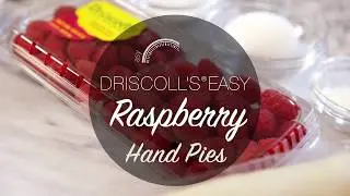 Quick & Easy: Driscoll's Easy Raspberry Hand Pies