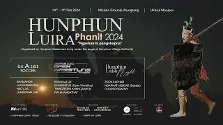 DAY 6th. 19/02/24. HUNPHUN LUIRA PHANIT 2024 THEME: 