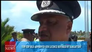 TOP COP SELF APPROVED GUN LICENCE REVOKED BY RAMJATTAN 2 28 2018
