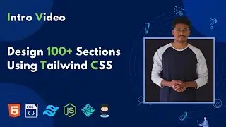 #Introduction | Website Sections Design Series Using Tailwind CSS | Tailwind CSS Project