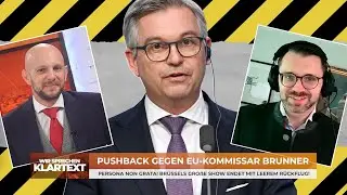 Pushback against EU Commissioner Brunner - We speak plainly