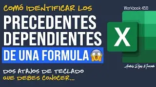Shortcut para detectar PRECEDENTES y DEPENDIENTES de una f&oacute;rmula en Excel