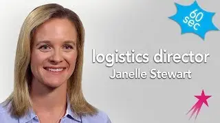 Logistics Director | Janelle Stewart | 60 Seconds