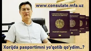 Chet elda pasportimni yo'qotib qo'ydim