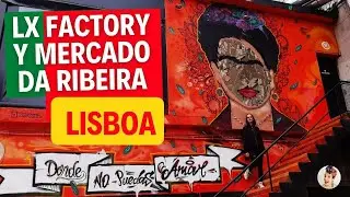 🔴 LFX FACTORY Y MERCADO DA RIBEIRA - LISBOA 🇵🇹