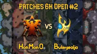 Bulmyeolja vs HonMonO (Patches 6k Open #2)
