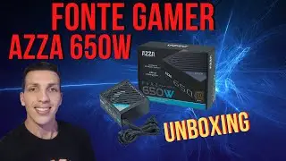 FONTE AZZA GAMER MAIS CUSTO BENEF&Iacute;CIO DA INTERNET RGB Barata Azza 650W UNBOXING #fonte #gamer #pc
