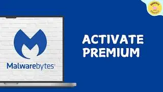 How To Activate Malwarebytes Premium