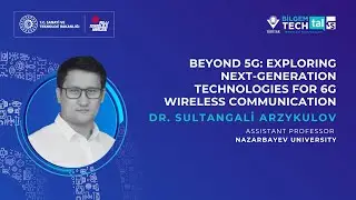 Exploring Next-Generation Technologies for 6G Wireless Communication | Teknoloji Konuşmaları