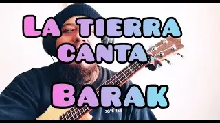 La tierra canta - Barak (TUTORIAL UKELELE)