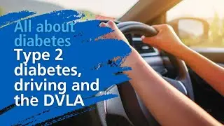 Type 2 diabetes, driving and the DVLA
