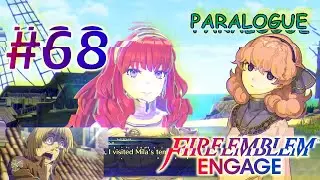 THEY BROUGHT THIS CURSED MAP BACK!!! | FE Engage Episode 68 BLIND | The Caring Princess Paralogue