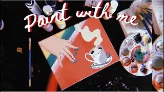 Paint With Me: Anime Coffee // Crystalized Life