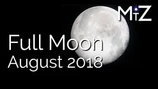 Full Moon Weekend August 24th 25th & 26th 2018 - True Sidereal Astrology