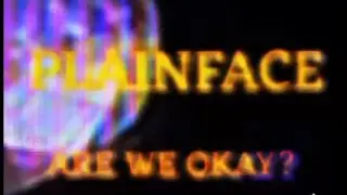 PLAINFACE - ARE WE OKAY? (Prod. PLAINFACE) [OFFICIAL MUSIC VIDEO]
