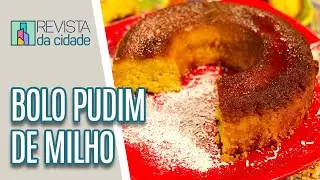 Receitas de Festa Junina: Bolo Pudim de Milho - Revista da Cidade (02/06/2023)