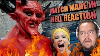 Match Made In Hell Reaction