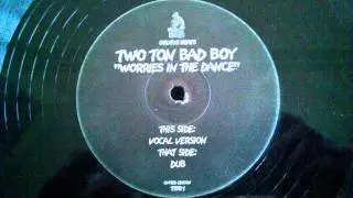 Uk Garage - Two Ton Bad Boy - Worries In The Dance (Vocal Mix)