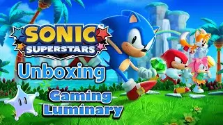 Sonic Superstars Unboxing | Gaming Luminary