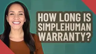 How long is simplehuman warranty?