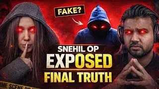 SNEHIL OP EXPOSED 😱 | FINAL TRUTH REVEALED (With Proof)