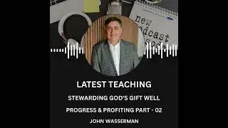 Stewarding God's Gift Well