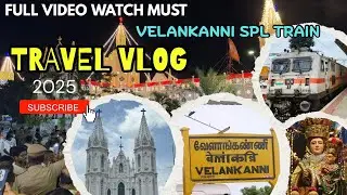 Velankanni special train festival 2025 full video travel 