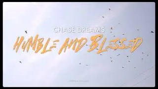 Chase Dream$ - Humble and Blessed [Official Music Video]