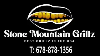 Stone Mountain Grillz T: (678) 878-1356