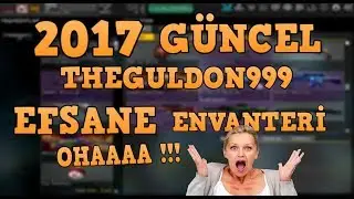 THEGULDON999 2017 GÜNCEL ENVANTERİ ! OHAAA ! /Wolfteam