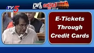 E-Tickets Through Credit Cards | Railway Budget 2016 | Part - 2 | TV5 News