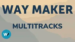 Leeland - Way Maker  // MULTITRACKS