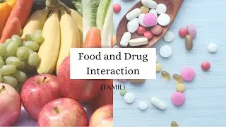 Food and Drug Interaction AWARENESS!! ( In Tamil )