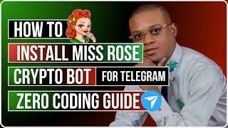 How To Install Miss Rose Crypto Bot For Telegram (Zero Coding Guide)