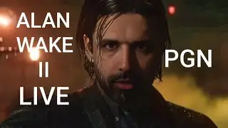 ALAN WAKE 2:Livestream PGN PS5 GR 7
