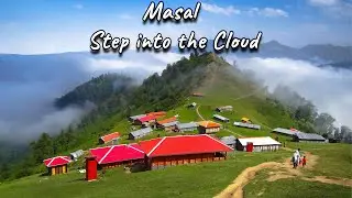 Masal, A Journey Over the Clouds