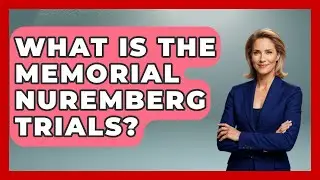 What Is The Memorial Nuremberg Trials? - The Rail and Cruise Experts