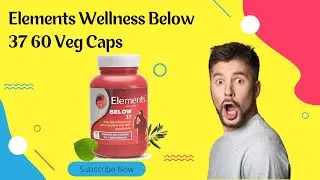 Elements Wellness Below 37 60 Veg Caps