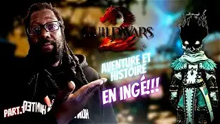 GUILD WARS 2 - AVENTURE HISTOIRE DE Z&Eacute;RO ING&Eacute; PART.1!!! Replay 2025