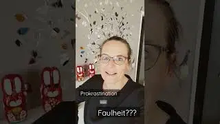 Faulheit oder Prokrastination? Leidest du an Aufschieberitis? #aufr&auml;umen #prokrastination #faulsein