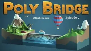 Can I become an engineer now? :D - Poly Bridge - Game Log 4 (11/9/2023)