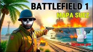 O MELHOR SETUP PARA INFANTARIA? 🔥 Mapa Suez no Battlefield 1 (FANTHASMA)