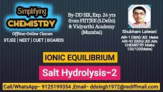 IONIC EQUILIBRIUM -Salt Hydrolysis for IITJEE /NEET/CUET/BOARDS.