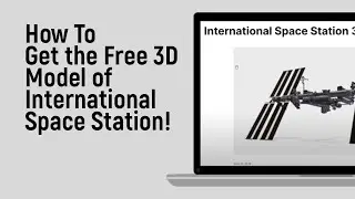 How to Get the Free 3D Model of International Space Station [easy]